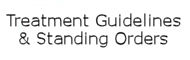 Treatment Guidelines & Standing Orders